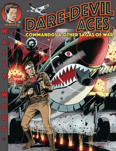 Wally Wood Dare-Devil Aces, Commandos & Other Sagas of War (Hardcover, 2019) - Series 