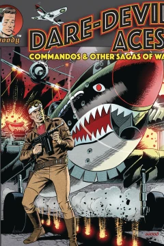 Wally Wood Dare-Devil Aces, Commandos & Other Sagas of War