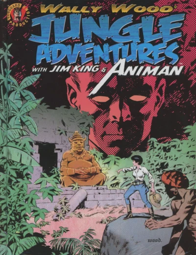 Wally Wood: Jungle Adventures With Jim King & Animan (Hardcover, 2016) - Series 