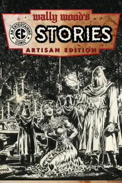 Wally Wood's EC Comics Stories Artisan Edition