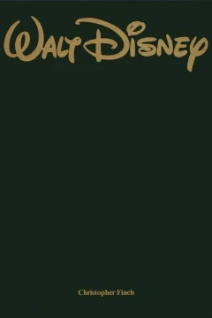 Walt Disney: Sein Leben - seine Kunst