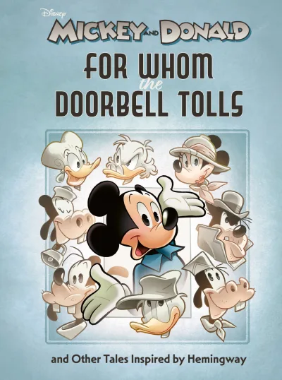 Walt Disney's Mickey and Donald: "For Whom the Doorbell Tolls" and Other Tales Inspired by Hemingway (2023) - Series 