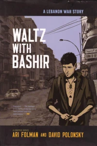 Waltz with Bashir: A Lebanon War Story