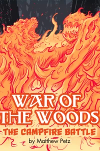 War of the Woods: The Campfire Battle