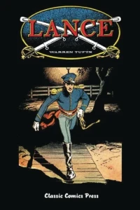 Warren Tufts' Complete Lance 1955-1960