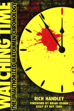 Watching Time: The Unauthorized Watchmen Chronology