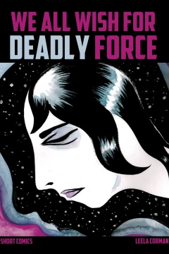 We All Wish for Deadly Force