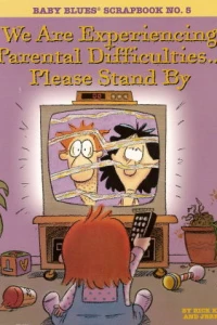 We are Experiencing Parental Difficulties... Please Stand By