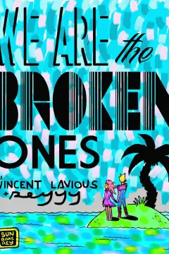 We Are The Broken Ones