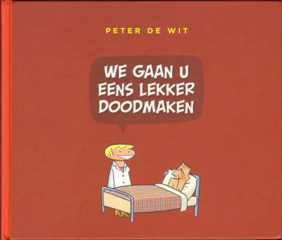 We gaan u eens lekker doodmaken (2013) - Series 
