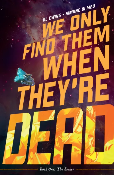 We Only Find Them When They're Dead (Trade Paperback, 2021) - Series 