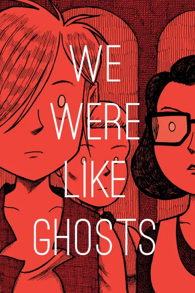We Were Like Ghosts (2015) - Series 