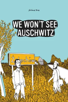 We Won't See Auschwitz