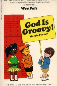 Wee Pals: God Is Groovy!