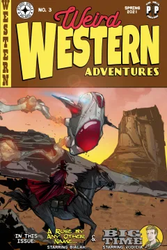 Weird Western Adventures: A Rose By Any Other Name and Big Time