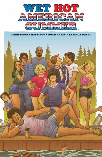 Wet Hot American Summer (Trade Paperback, 2018) - Series 