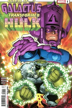 What If...? Galactus: Galactus Transformed Hulk?