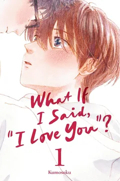 What If I Said, "I Love You"?