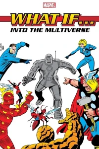 What If?: Into The Multiverse Omnibus 