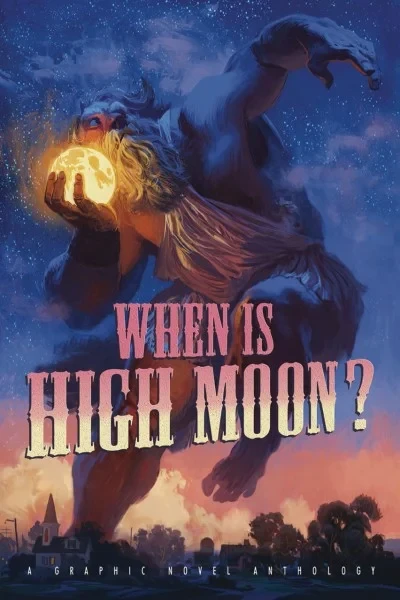 When Is High Moon? (Trade Paperback, 2019) - Series 