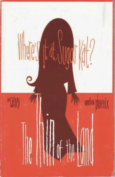 Where's It at Sugar Kat?: The Thin of the Land (2002) - Series 