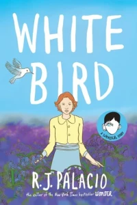 White Bird: A Wonder Story