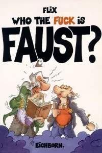 Who the fuck is Faust ?