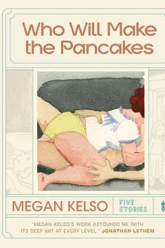 Who Will Make the Pancakes: Five Stories