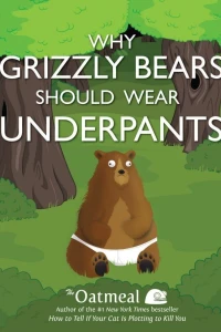 Why Grizzly Bears Should Wear Underpants