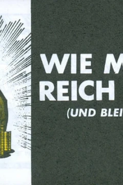 Wie man reich wird (und bleibt)