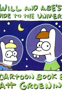 Will and Abe`s Guide To The Universe