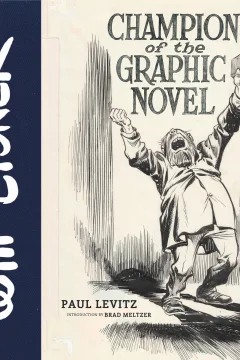 Will Eisner: Champion of the Graphic Novel