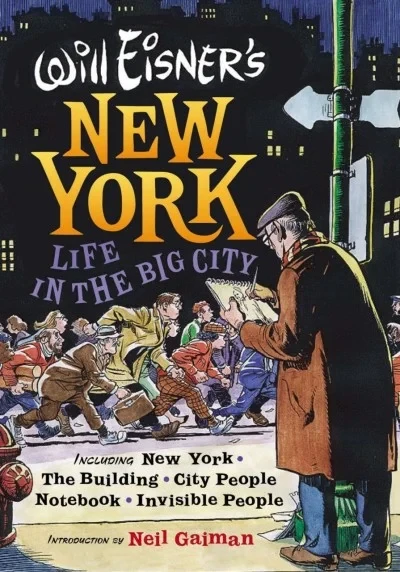 Will Eisner's New York: Life in the Big City: New York, The Building, City People Notebook, Invisible People (2006) - Series 