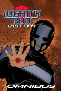 William F. Nolan's Logan's Run: Last Day Omnibus