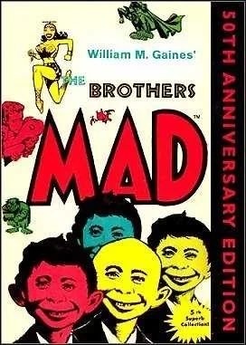 William M. Gaines' The Brothers Mad 50th Anniversary Edition (2002) - Series 