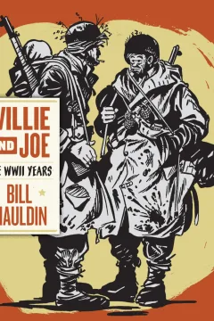 Willie & Joe: The WWII Years