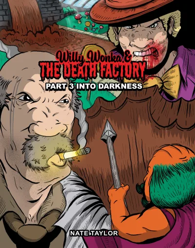 Willy Wonka and the Death Factory: Into Darkness (2020) - Series 