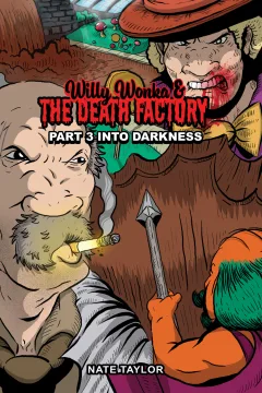 Willy Wonka and the Death Factory: Into Darkness