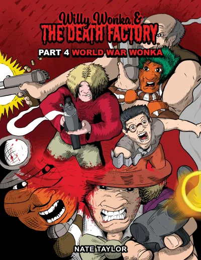 Willy Wonka & The Death Factory: World War Wonka (2020) - Series 