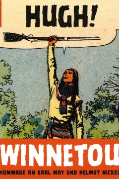 Winnetou: Hommage an Karl May und Helmut Nickel
