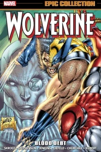 Wolverine Epic Collection: Blood Debt