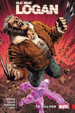Wolverine: Old Man Logan: To Kill For