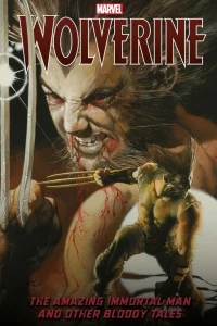 Wolverine: The Amazing Immortal Man and Other Bloody Tales