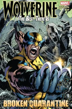 Wolverine: The Best There Is: Broken Quarantine
