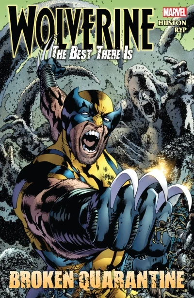 Wolverine: The Best There Is: Broken Quarantine (2012) - Series 