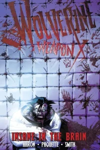 Wolverine Weapon X: Insane in the Brain