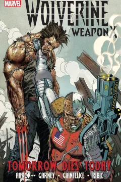Wolverine Weapon X: Tomorrow Dies Today