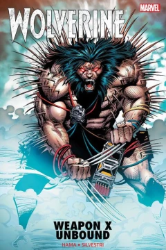 Wolverine: Weapon X Unbound