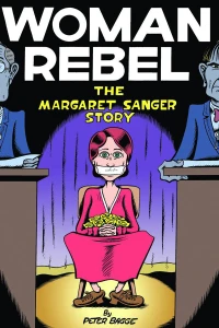 Woman Rebel: The Margaret Sanger Story
