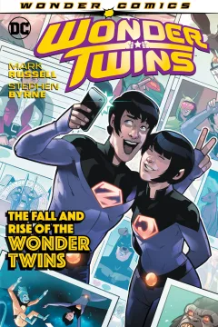 Wonder Twins: The Fall and Rise of the Wonder Twins